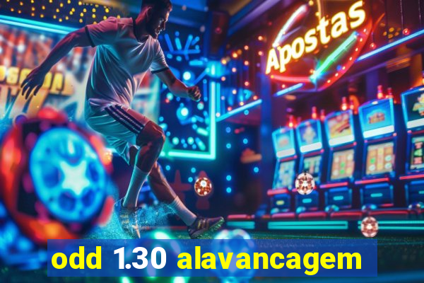 odd 1.30 alavancagem